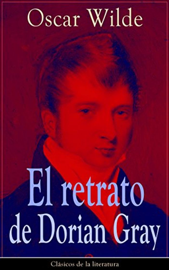 Book El retrato de Dorian Gray: Clásicos de la literatura