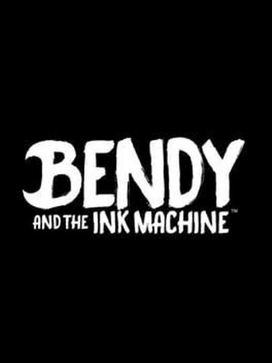 Bendy and the Ink Machine