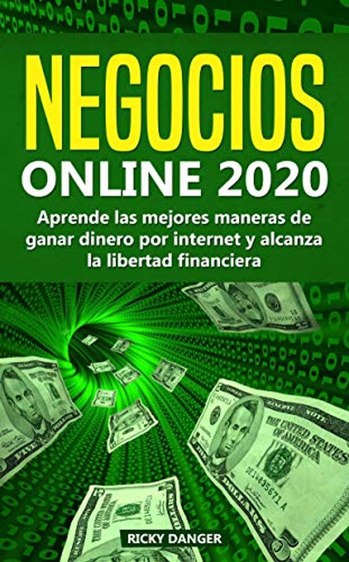 Libros NEGOCIOS ONLINE 2020: Aprende las mejores maneras de ganar dinero por internet y alcanza la libertad financiera