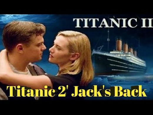 Titanic 2 - Jacks Back 2020 Movie Trailer Remaster