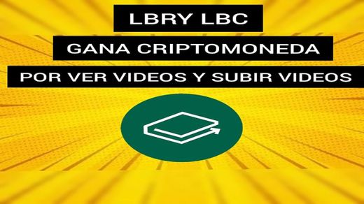 GANA CRIPTOMONEDA POR VER VIDEOS Y SUBIR VIDEOS EN LBRY