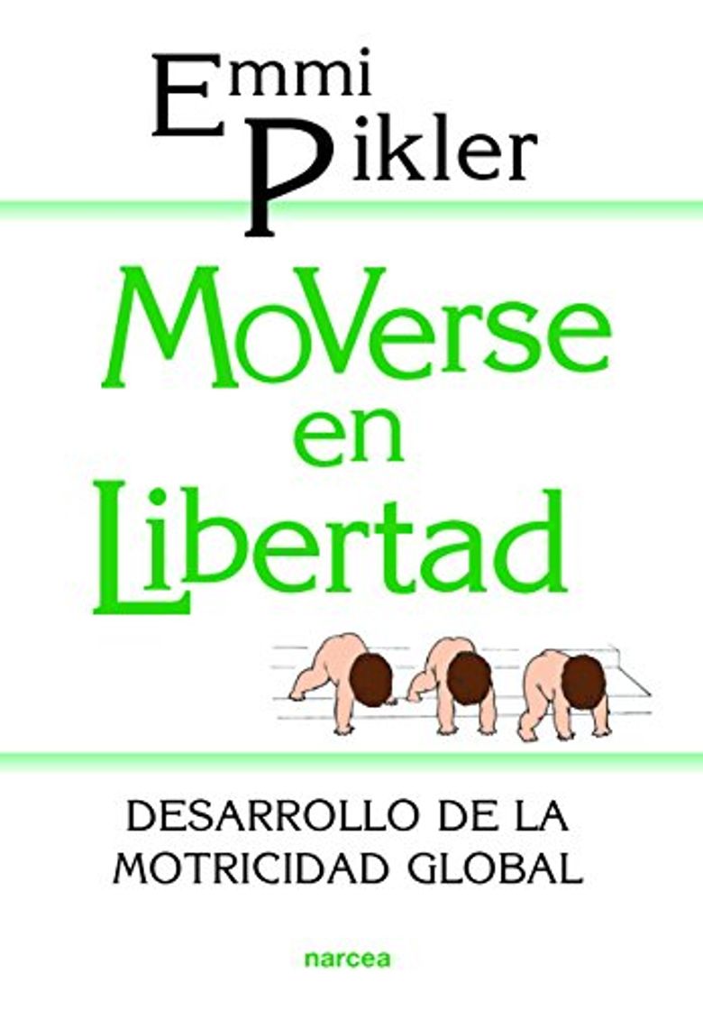 Libro Moverse en libertad: Desarrollo de la psicomotricidad  global