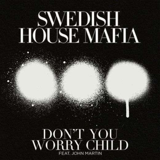 Don't You Worry Child - Radio Edit