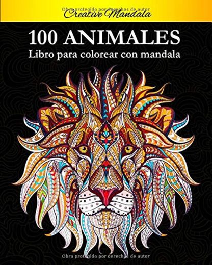 100 Animal Mandalas Para Colorear: Libro para colorear para adultos con patrones