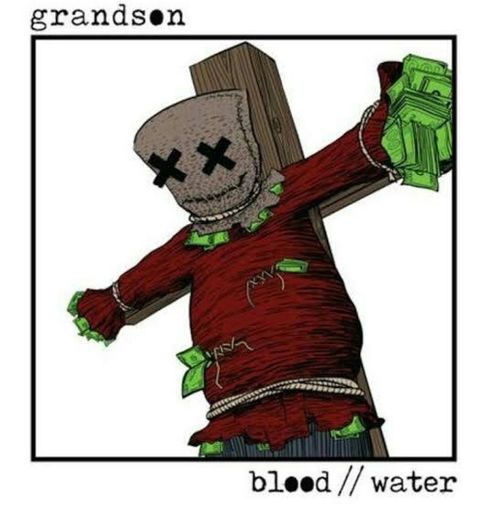 Blood// Water - Grandson