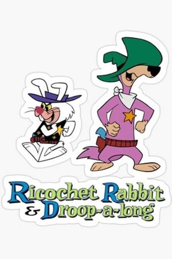 Ricochet Rabbit & Droop-a-Long