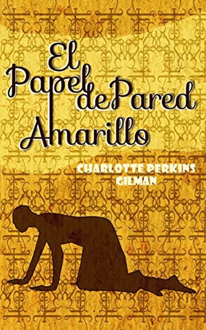 Libro El Papel de Pared Amarillo: The Yellow Wallpaper