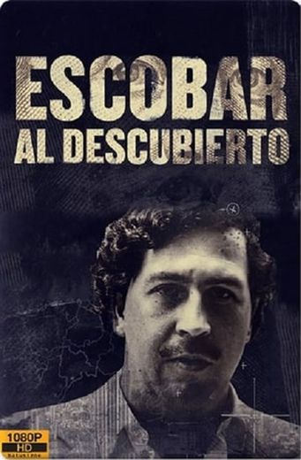 Escobar al descubierto