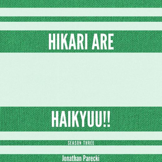 Hikari Are (From "Haikyuu!!")