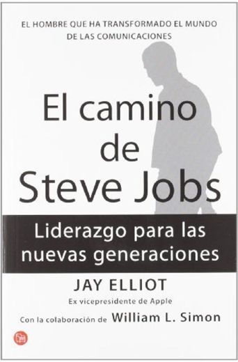 El camino de Steve Jobs (bolsillo): El hombre que ha transformado el mundo de las comunicaciones (Actualidad) de Elliot, Jay (2012) Tapa blanda