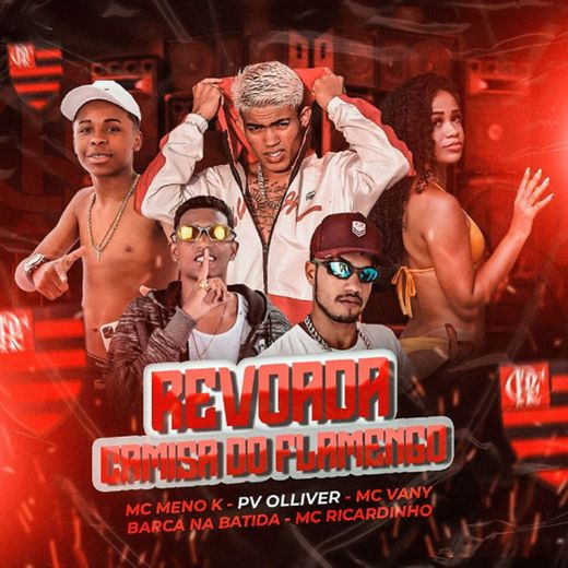 Revoada, Camisa do Flamengo (feat. Mc Menor K & Mc Vany) - Brega Funk