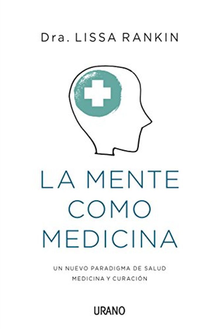 Libro La mente como medicina: La ciencia de la autosanación