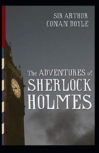 The Adventures of Sherlock Holmes Illustrated