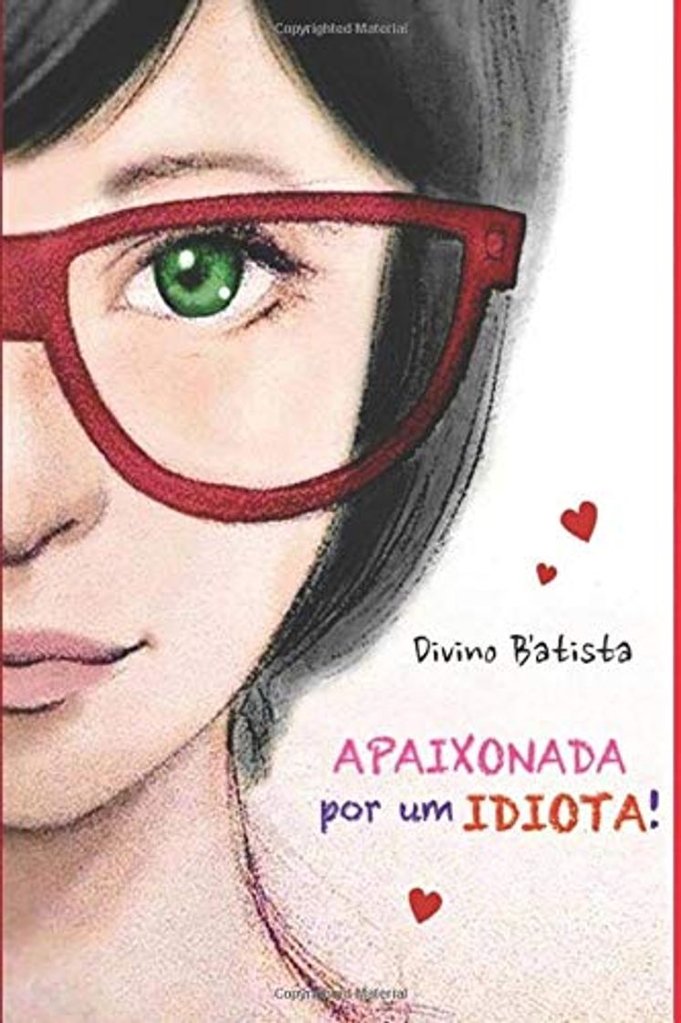 Books Apaixonada Por Um IDIOTA!