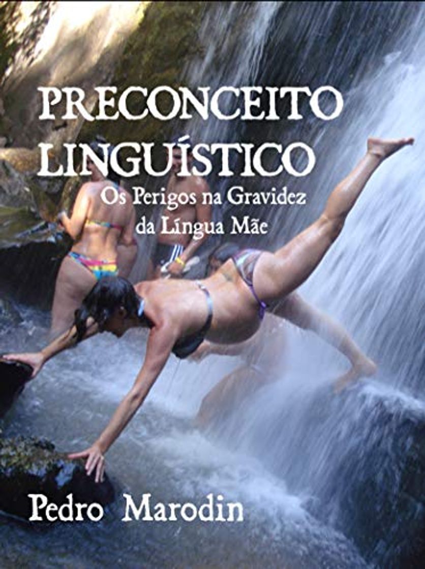 Book PRECONCEITO LINGUÍSTICO - Os Perigos na Gravidez da Língua Mãe