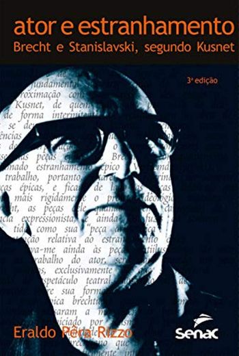 Ator e estranhamento: Brecht e Stanislavski, segundo Kusnet
