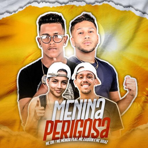 Menina Perigosa (feat. MC Zaquin & MC Braz)