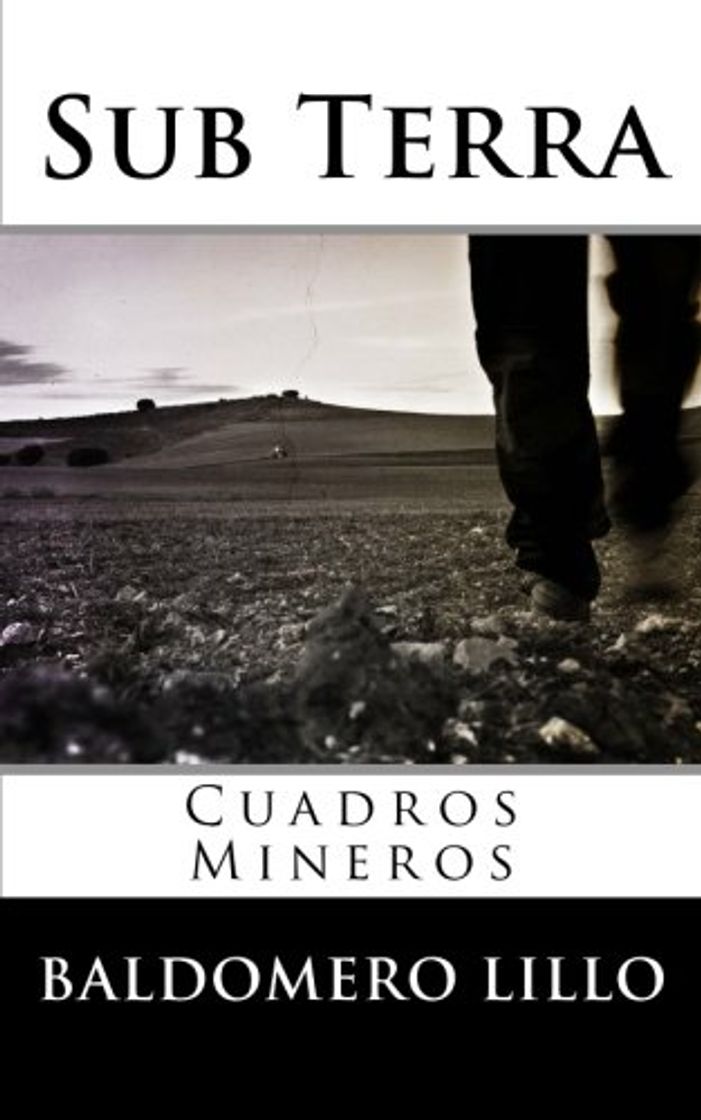 Libro Sub Terra: Cuadros Mineros