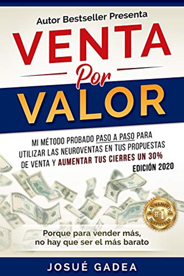 Libro Venta Por Valor: mi método testado paso a paso para utilizar las neuroventas en tus propuestas de venta y aumentar tus cierres un 30%