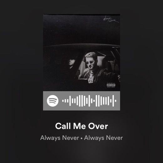  Call Me Over - Always Never