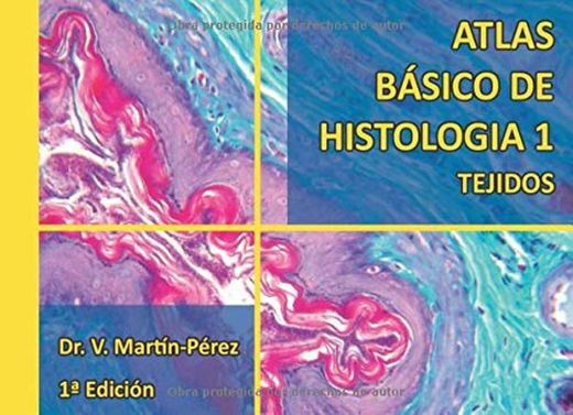 Atlas Básico de Histología 1: Tejidos