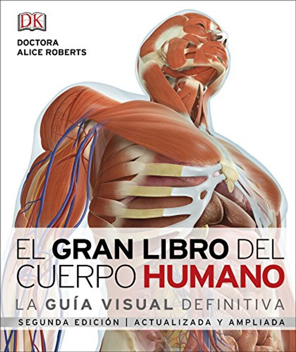 Libro El gran libro del cuerpo humano.: La guía visual definitiva actualizada y