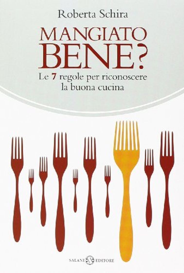 Libros Mangiato bene? Le 7 regole per riconoscere la buona cucina