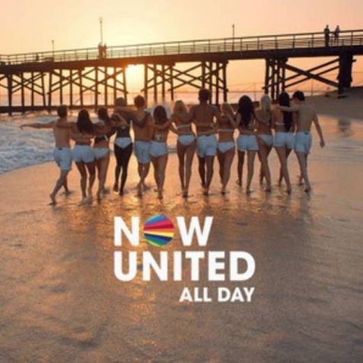 All Day- Now United 