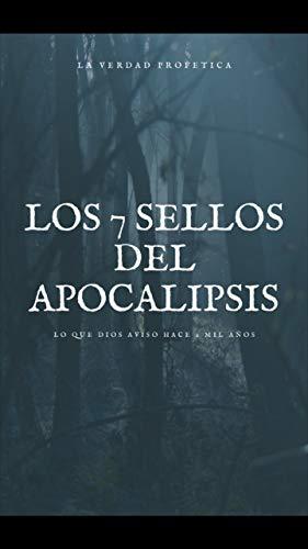 Libro Los 7 sellos del apocalipsis: La Historia secreta detras de cada sello