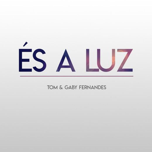 És a Luz - Ao Vivo