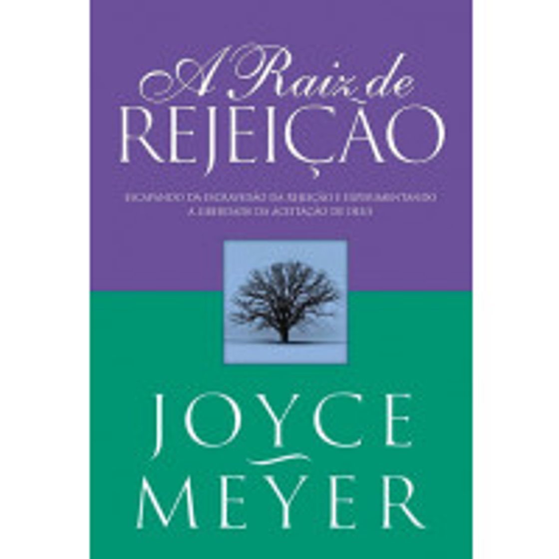 Fashion A Raiz De Rejeição | Joyce Meyer