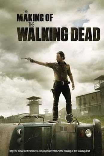 The Making of The Walking Dead