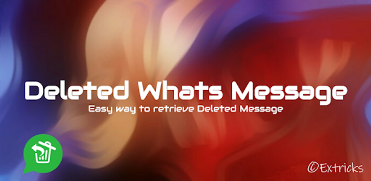 Fashion Deleted Whats Message (& Media) - Apps on Google Play