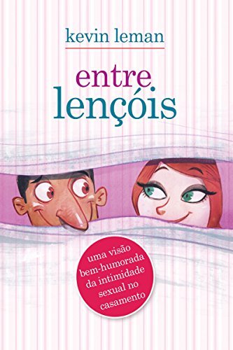 Books Entre lençóis: Uma visão bem-humorada da intimidade sexual no casamento