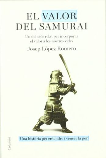 El valor del samurai (NO FICCIÓ COLUMNA)