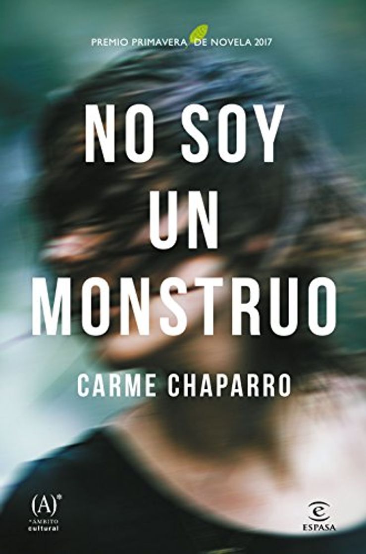 Libro No soy un monstruo: Premio primavera de novela 2017