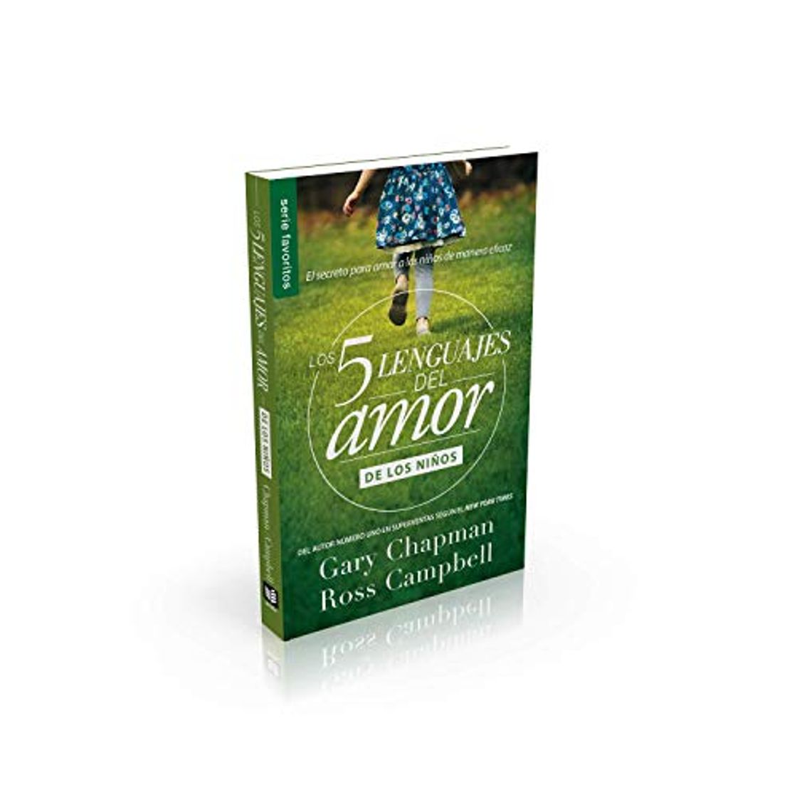 Book Los Cinco Lenguajes del Amor Para Ninos: El Secreto Para Amar a