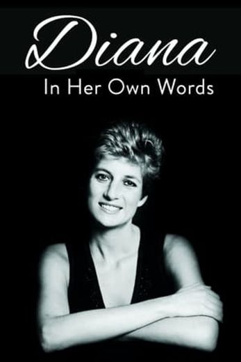 Diana: In Her Own Words