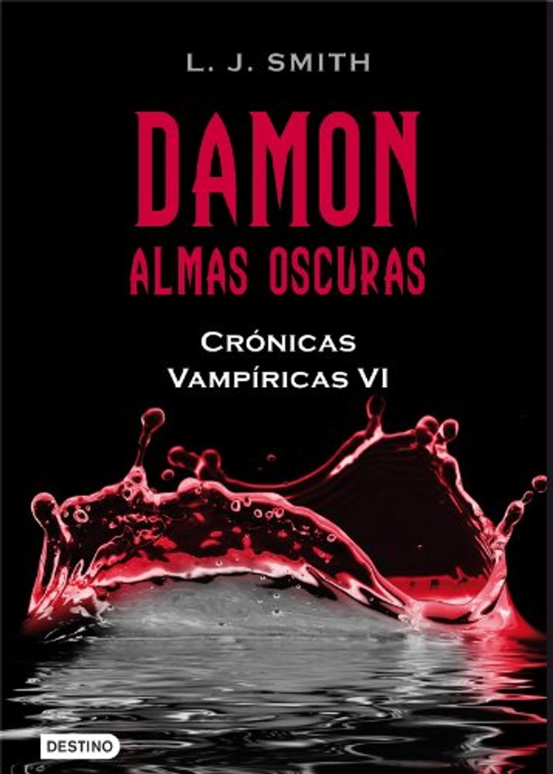 Libro Damon. Almas oscuras: Crónicas Vampíricas 6