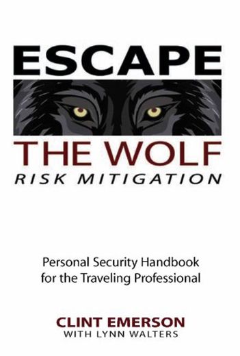 Escape the Wolf - Preemptive Personal Security Handbook