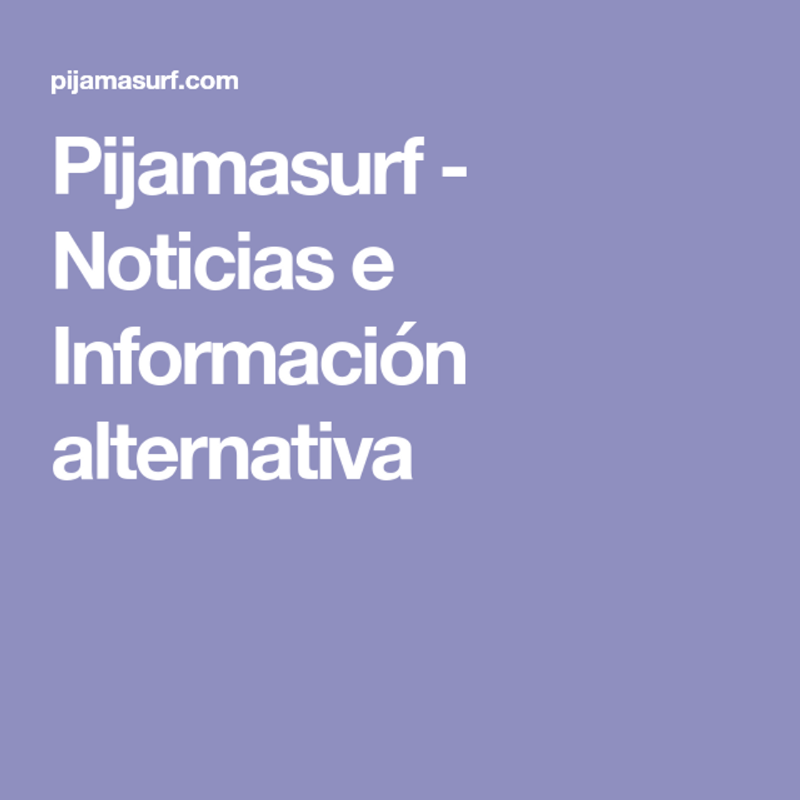 Moda Pijamasurf - Noticias e Información alternativa