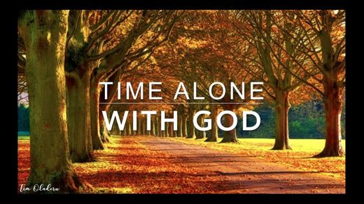 Alone With GOD - 3 Hour Peaceful Music |Prayer Music