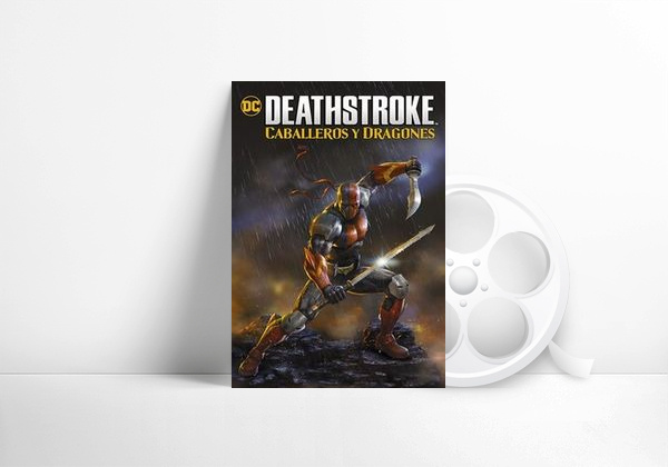 Movie Deathstroke: Caballeros y dragones