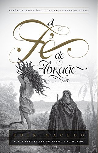 Book A fé de Abraão: Renúncia, sacrifício, confiança e entrega total