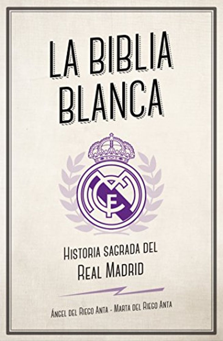 Libro La biblia blanca: Historia sagrada del Real Madrid