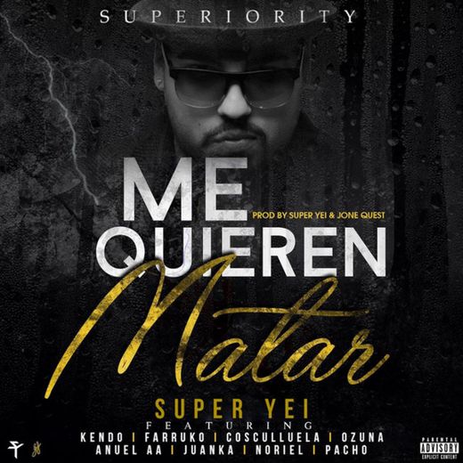 Me Quieren Matar (feat. Kendo Kaponi, Farruko, Ozuna, Cosculluela, Anuel Aa, Juanka, Pacho & Noriel)