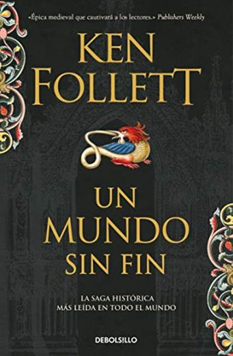 Un mundo sin fin (Saga Los pilares de la Tierra 2) (BEST SELLER)