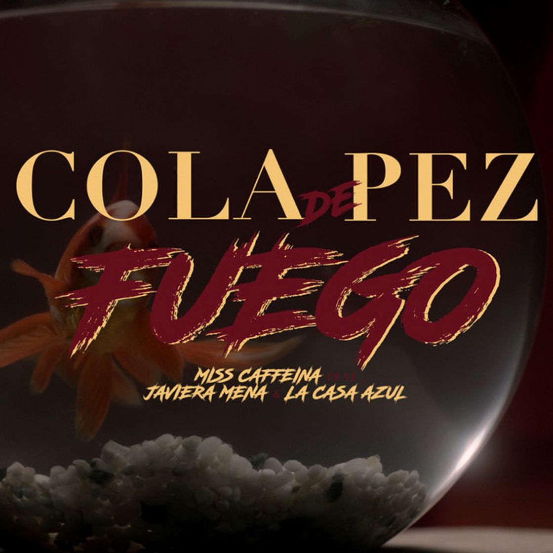 Music Cola de pez (Fuego) [feat. Javiera Mena y La Casa Azul]