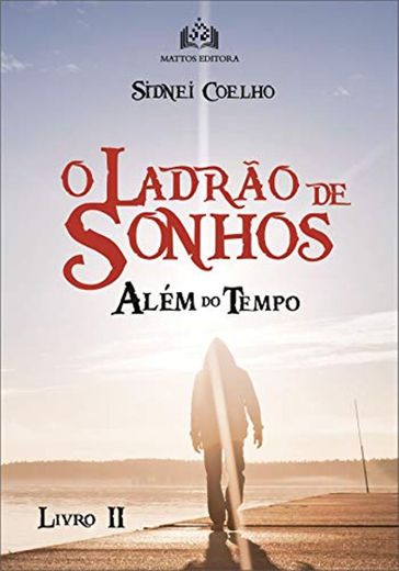 O Ladrão de Sonhos: Além do Tempo