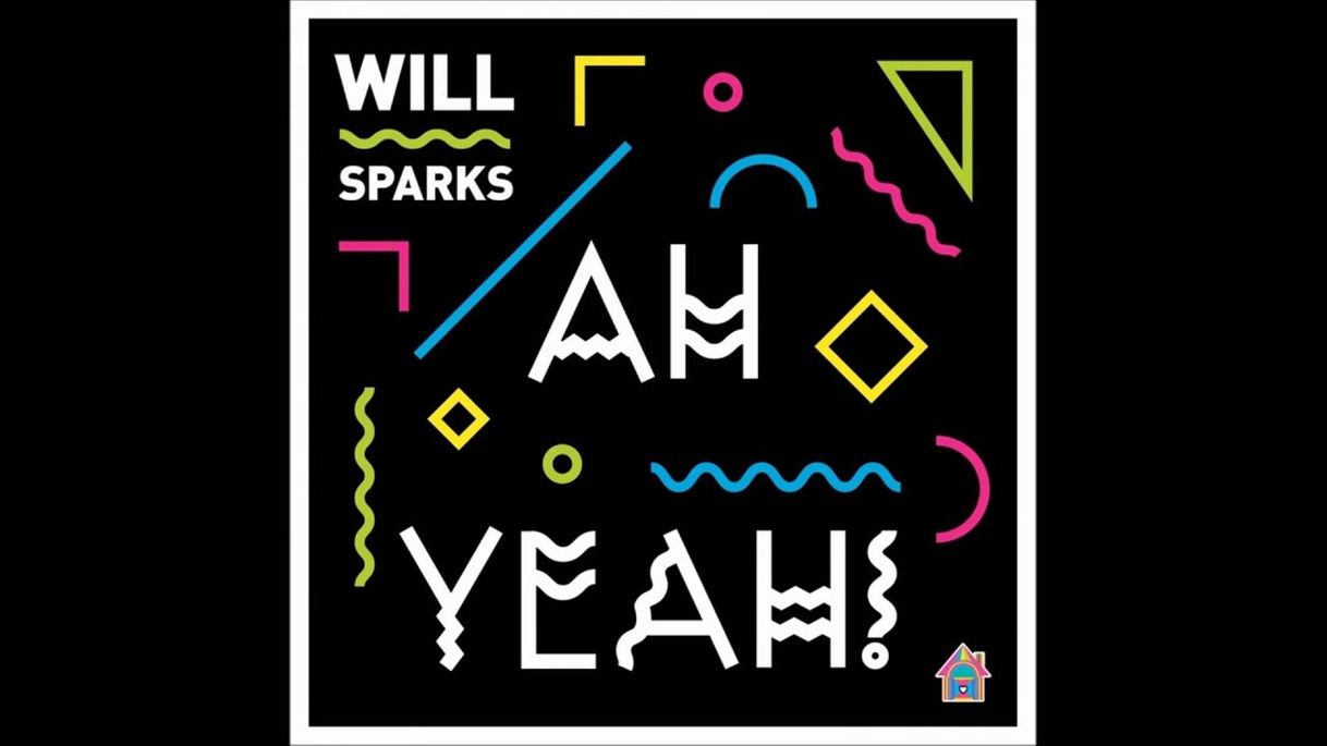 Music Will Sparks - Ah Yeah! - YouTube